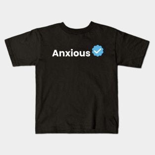 Anxious Verification Kids T-Shirt